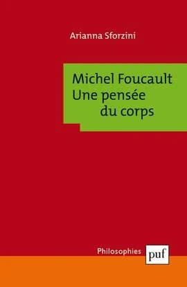 Michel Foucault, une pensée du corps