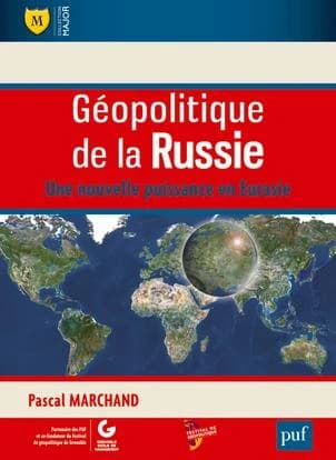 Géopolitique de la Russie : une nouvelle puissance en Eurasie