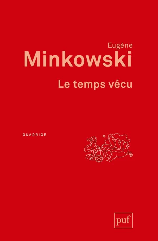 Le temps vécu : études phénoménologiques et psychopathologiques (3e éd.) Eugène Minkowski ; introduction par Yves Pélicier ; postfaces par Alexandre Minkowski et Jeannine Pilliard-Minkowska