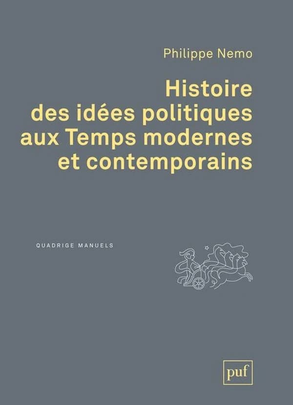 Histoire des idées politiques aux temps modernes et contemporains (2e éd. mise à jour) Philippe Nemo