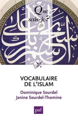 Vocabulaire de l'islam (2e éd.) Dominique Sourdel,... Janine Sourdel-Thomine,...