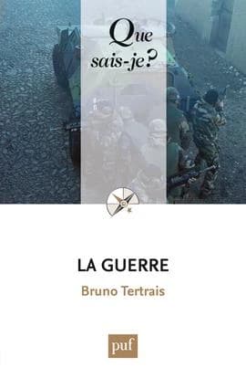 La guerre (2e éd. mise à jour) Bruno Tertrais