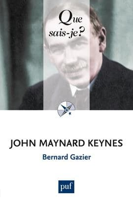 John Maynard Keynes (2e éd. mise à jour) Bernard Gazier,...