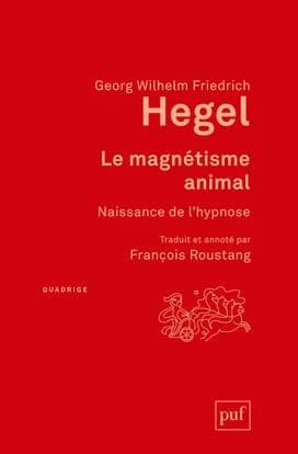 Le magnétisme animal : naissance de l'hypnose (Nouvelle éd.)