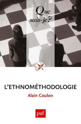 L'ethnométhodologie (6e éd. mise à jour) Alain Coulon,...