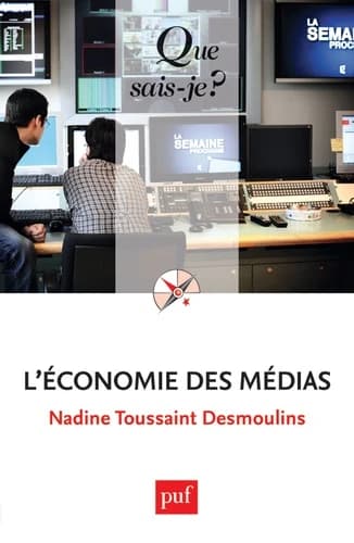 L'économie des médias (9e éd. mise à jour) Nadine Toussaint Desmoulins,...
