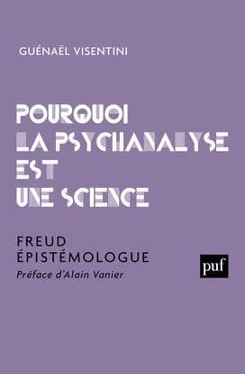 Pourquoi la psychanalyse est une science : Freud épistémologue