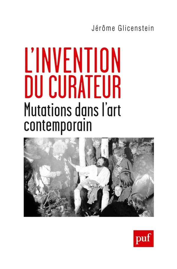L'invention du curateur : mutations dans l'art contemporain