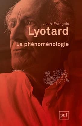 La phénoménologie ([Nouvelle éd.]) Jean-François Lyotard