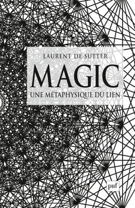 Magic : une métaphysique du lien : une métaphysique du lien