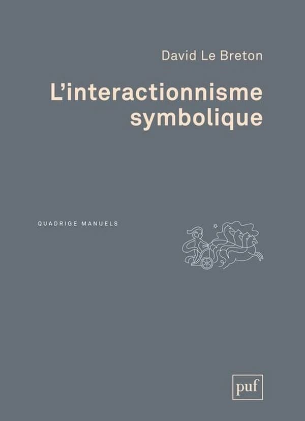 L'interactionnisme symbolique (4e éd. corrigée)