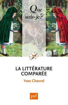 La littérature comparée (7e éd. mise à jour) Yves Chevrel,...