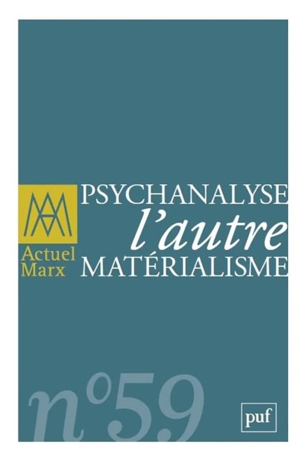 REVUE ACTUEL MARX n.59 : psychanalyse l'autre matérialisme