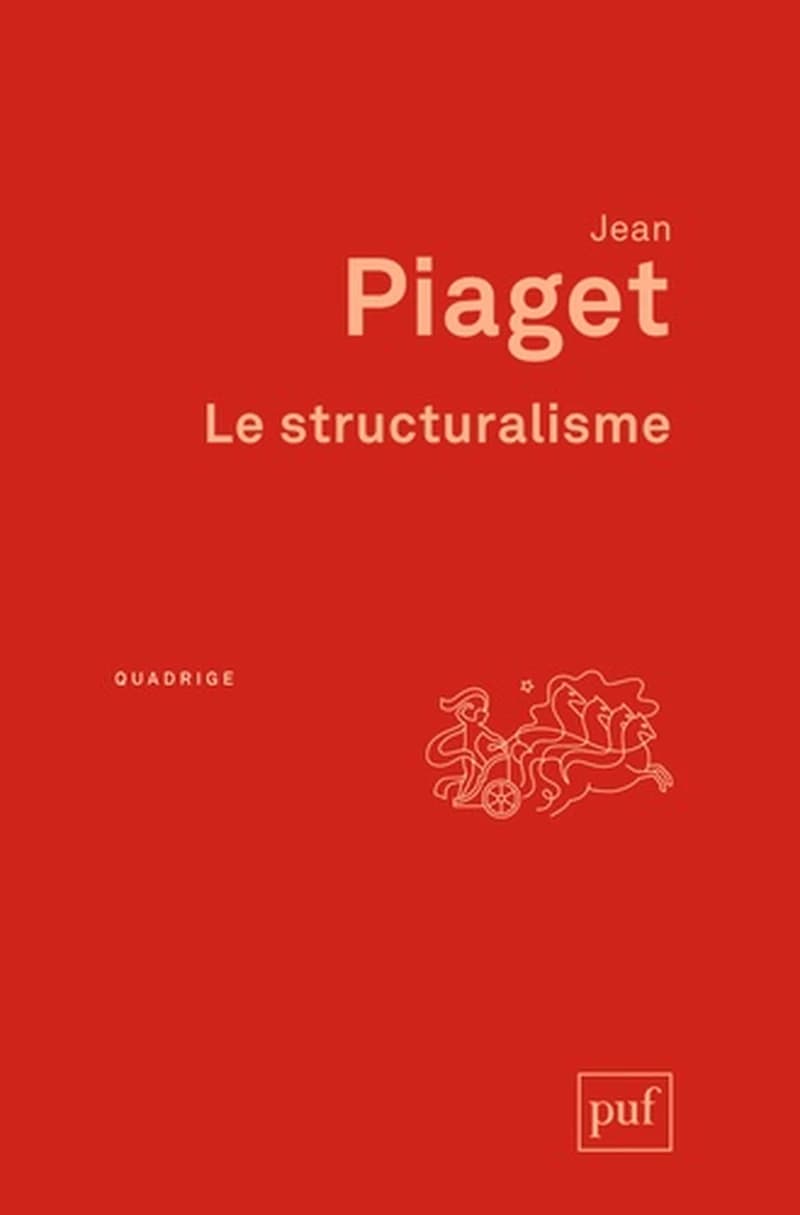 Le structuralisme (Nouvelle éd.) Jean Piaget
