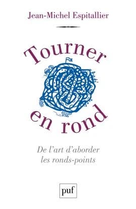 Tourner en rond : de l'art d'aborder les ronds-points