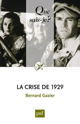 La crise de 1929 (8e éd. mise à jour, 42e mille) Bernard Gazier
