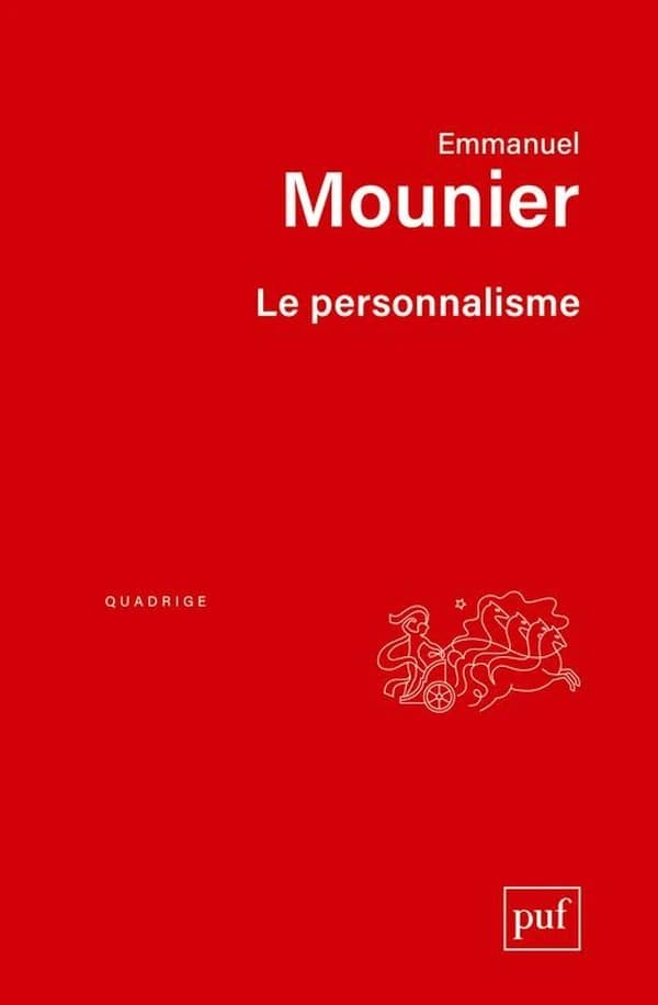 Le personnalisme ([Nouvelle éd.]) Emmanuel Mounier