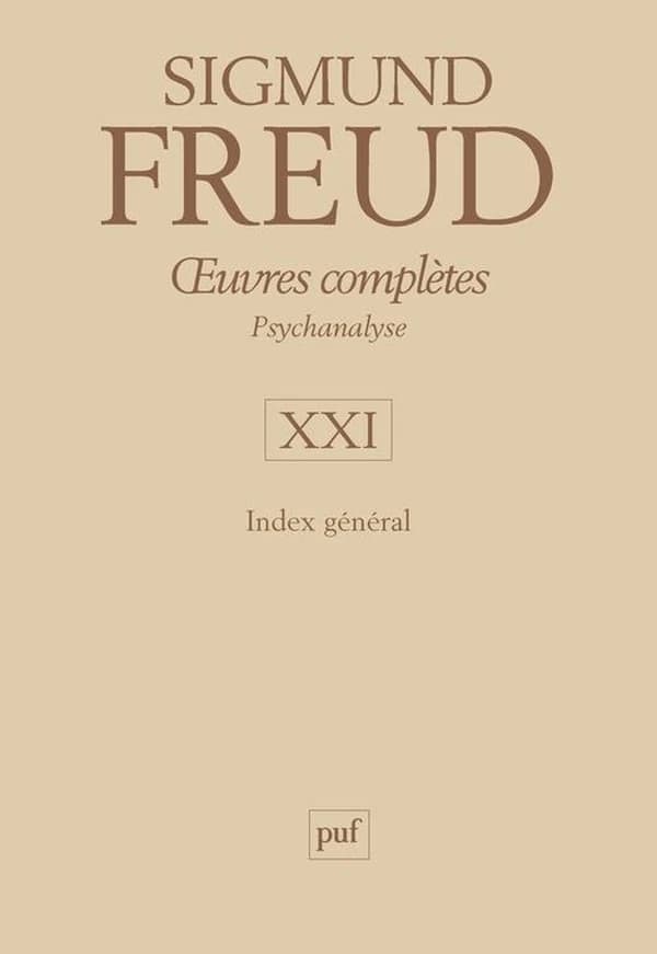 Oeuvres complètes : psychanalyse. Volume XXI, Index général
