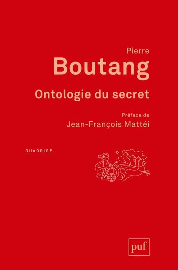 Ontologie du secret ([Nouvelle éd.]) Pierre Boutang ; [préface de Jean-François Mattéi]
