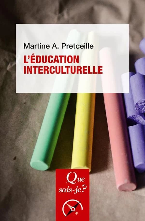 L'éducation interculturelle (5e éd. corrigée) Martine A. Pretceille