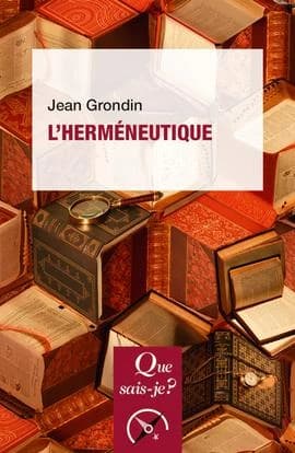 L'herméneutique (4e éd.) Jean Grondin
