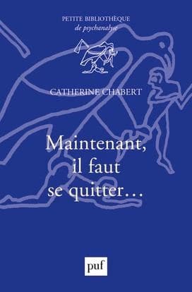 Maintenant, il faut se quitter