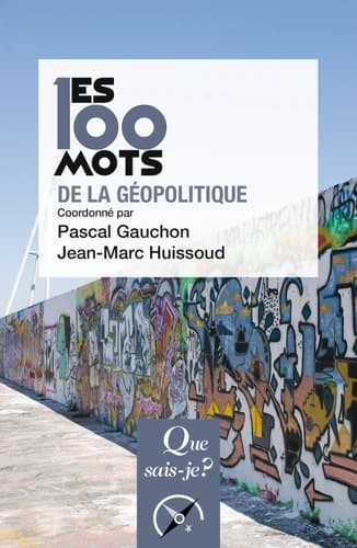Les 100 mots de la géopolitique