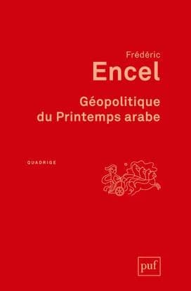 Géopolitique du Printemps arabe (2e éd.)