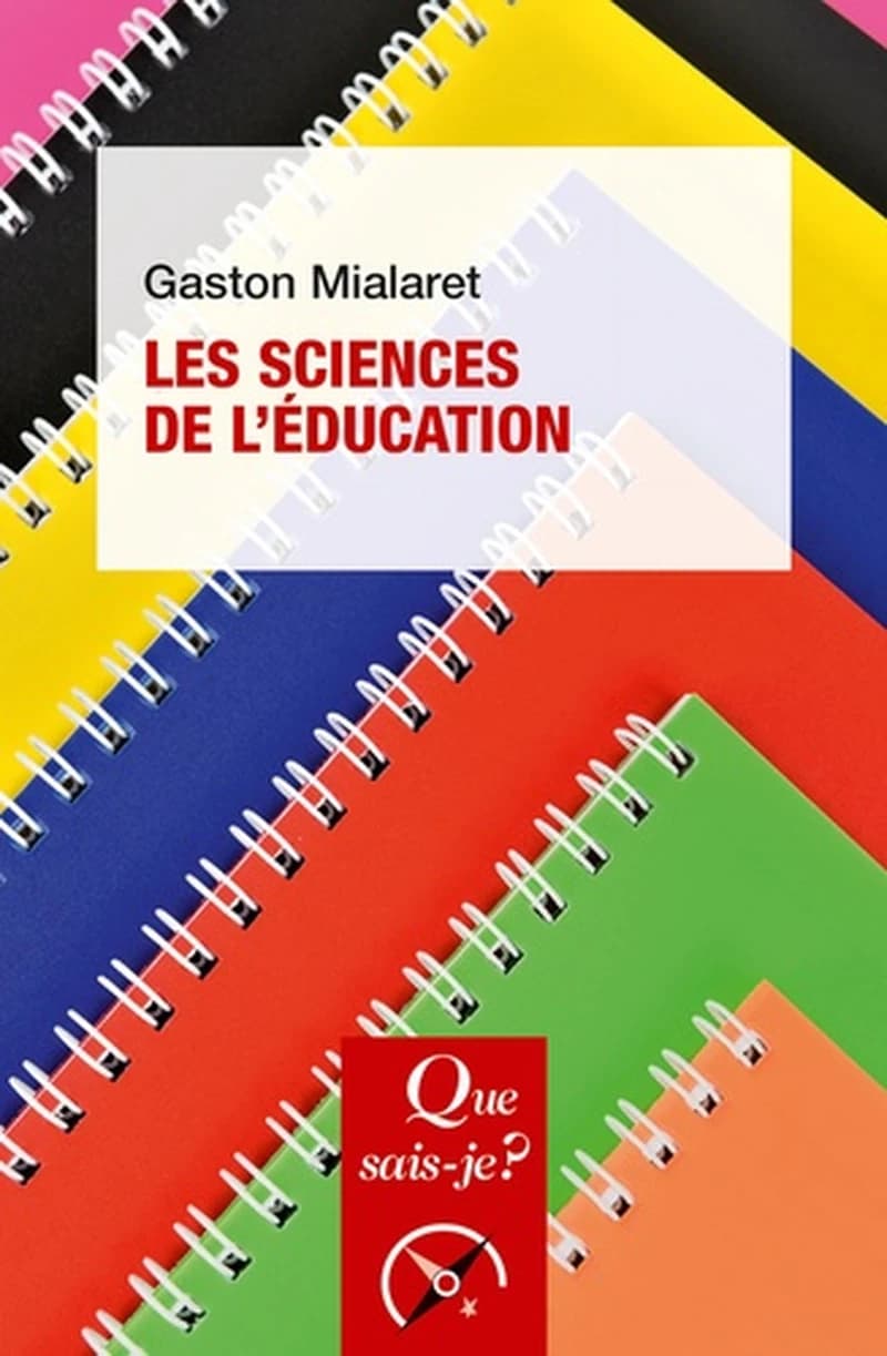 Les sciences de l'éducation (12e éd.) Gaston Mialaret
