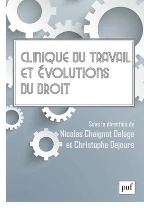 Clinique du travail et évolutions du droit : séminaire interdisciplinaire de psychodynamique du travail