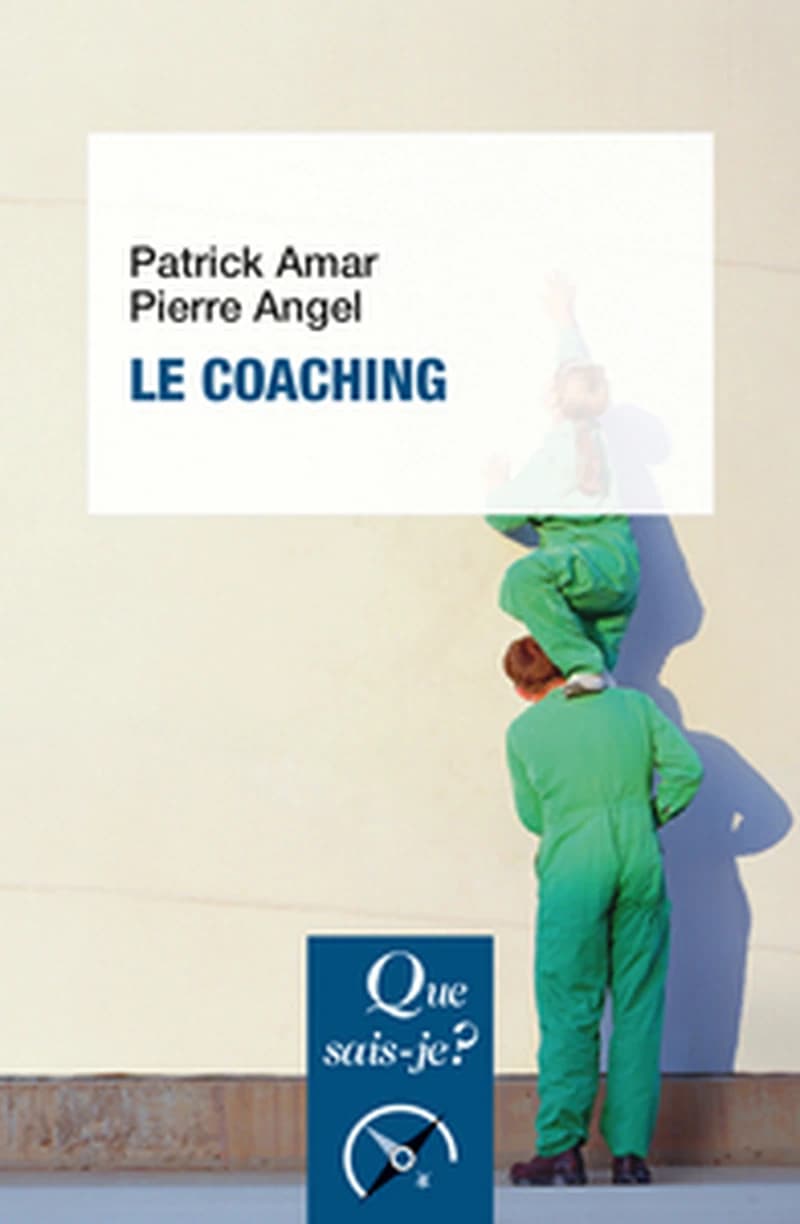 Le coaching (7e éd. mise à jour) Pierre Angel, Patrick Amar