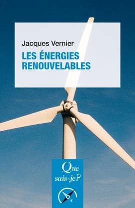 Les énergies renouvelables (8e éd. mise à jour) Jacques Vernier