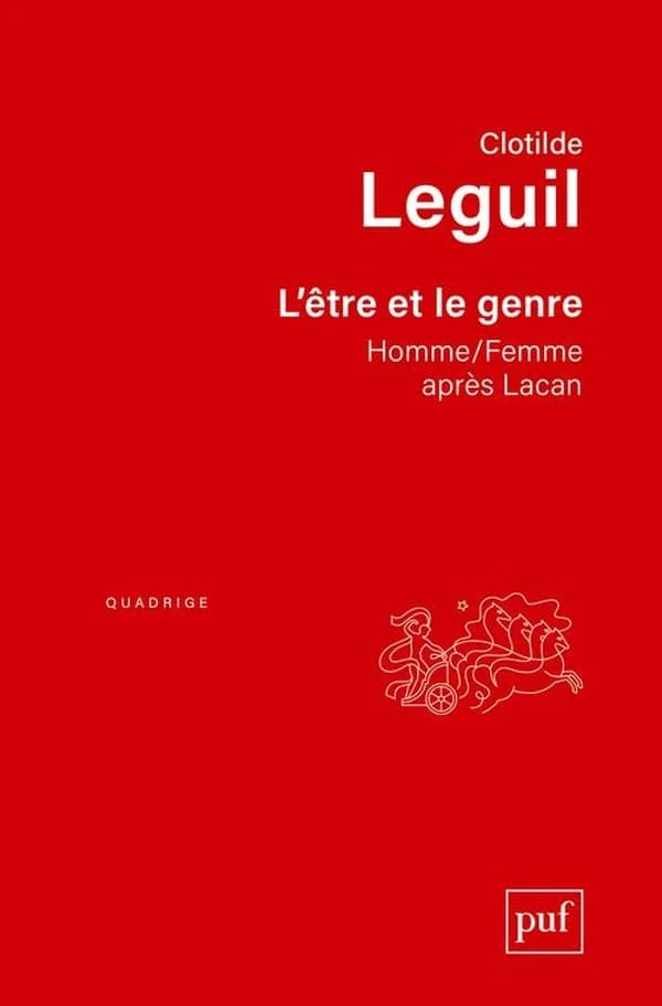 L'être et le genre : homme-femme après Lacan (2ème éd.) Clotilde Leguil