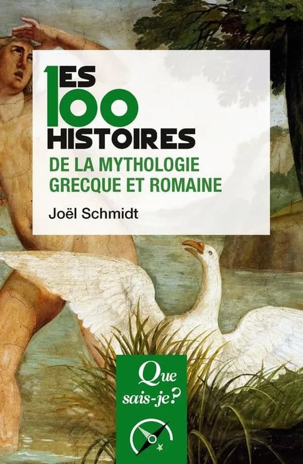 Les 100 histoires de la mythologie grecque et romaine (2e éd.) Joël Schmidt