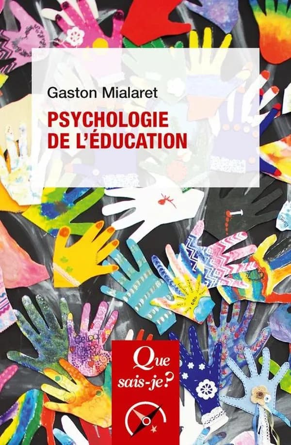 Psychologie de l'éducation (4e éd.) Gaston Mialaret