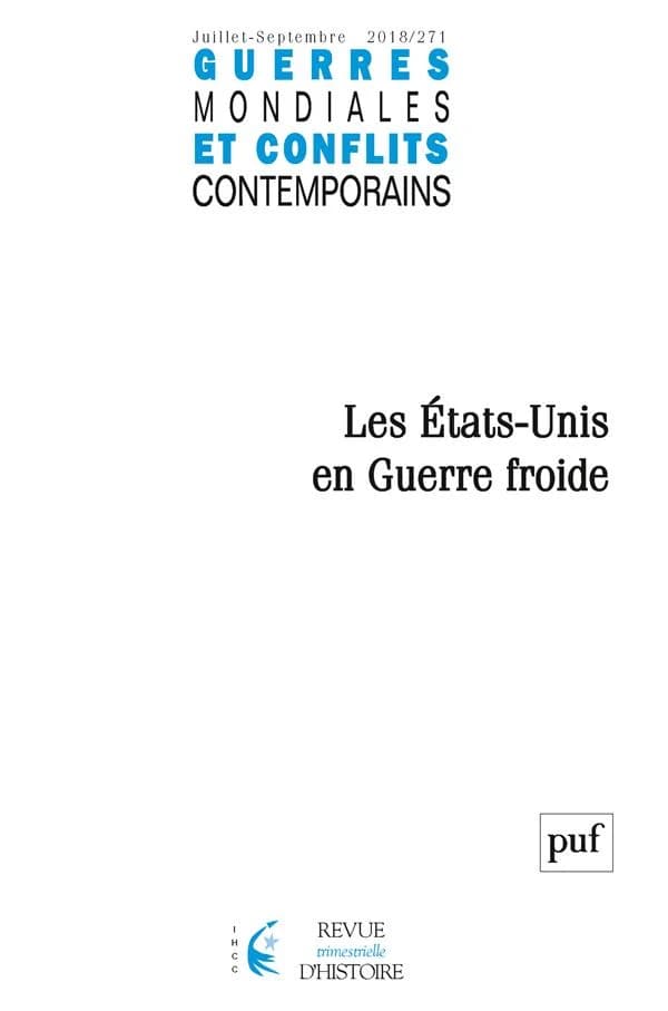 Guerres mondiales et conflits contemporains n.271 : les Etats-Unis en Guerre froide (édition 2018)