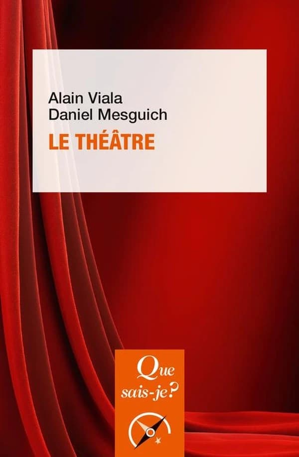 Le théâtre (2e éd. mise à jour) Alain Viala, Daniel Mesguich