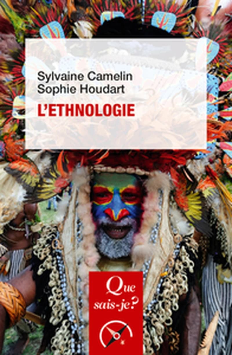 L'ethnologie (2e éd., corrigée) Sylvaine Camelin, Sophie Houdart