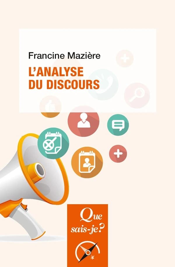 L'analyse du discours : histoire et pratiques (4e éd. mise à jour) Francine Mazière