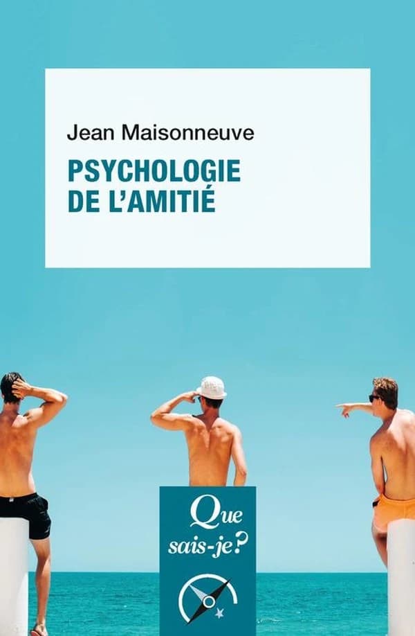 Psychologie de l'amitié (2e éd.) Jean Maisonneuve