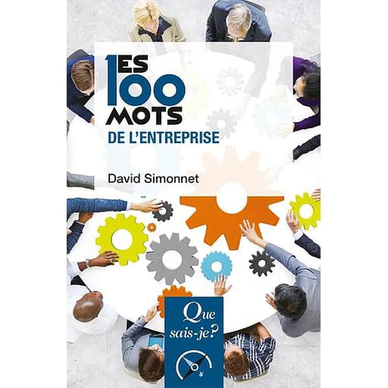 Les 100 mots de l'entreprise (2e éd. 2019) David Simonnet