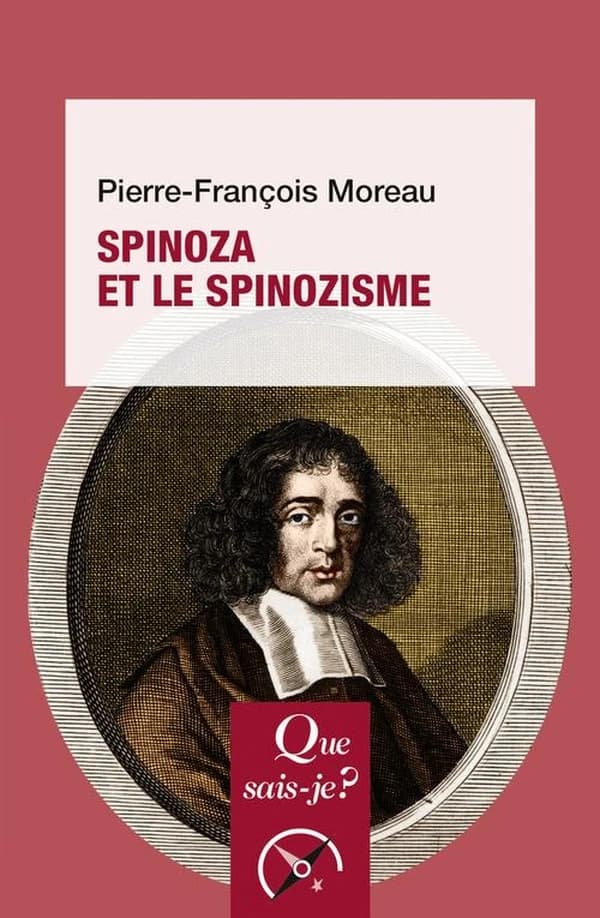 Spinoza et le spinozisme (5e éd. corrigée) Pierre-François Moreau