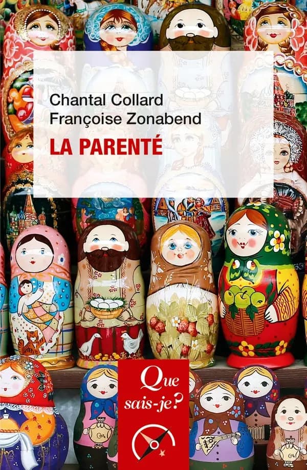 La parenté (2e éd. mise à jour) Chantal Collard, Françoise Zonabend