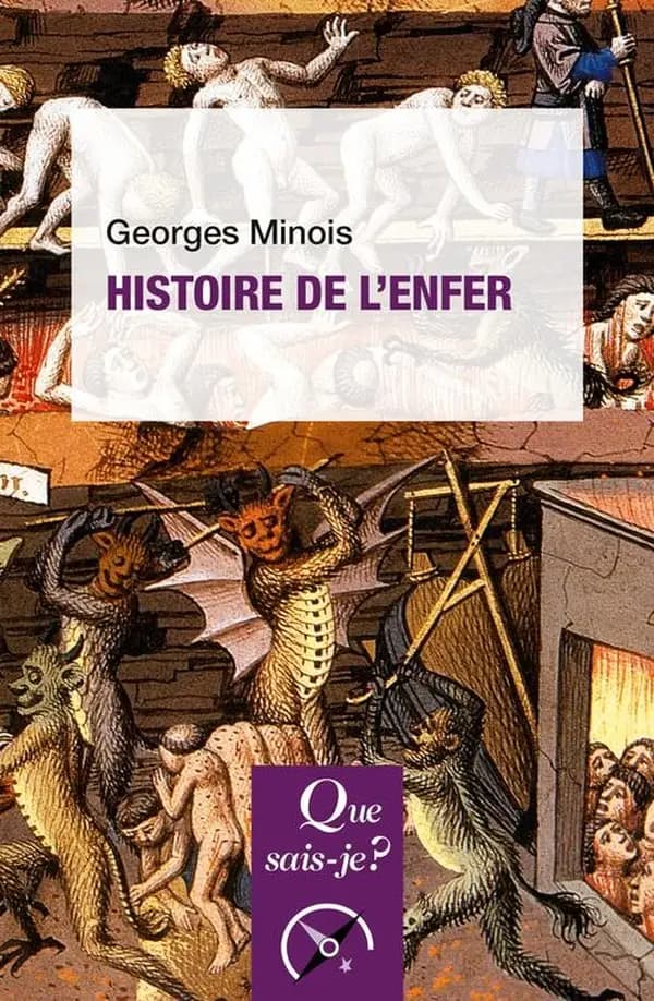 Histoire de l'enfer (3e éd. corrigée) Georges Minois