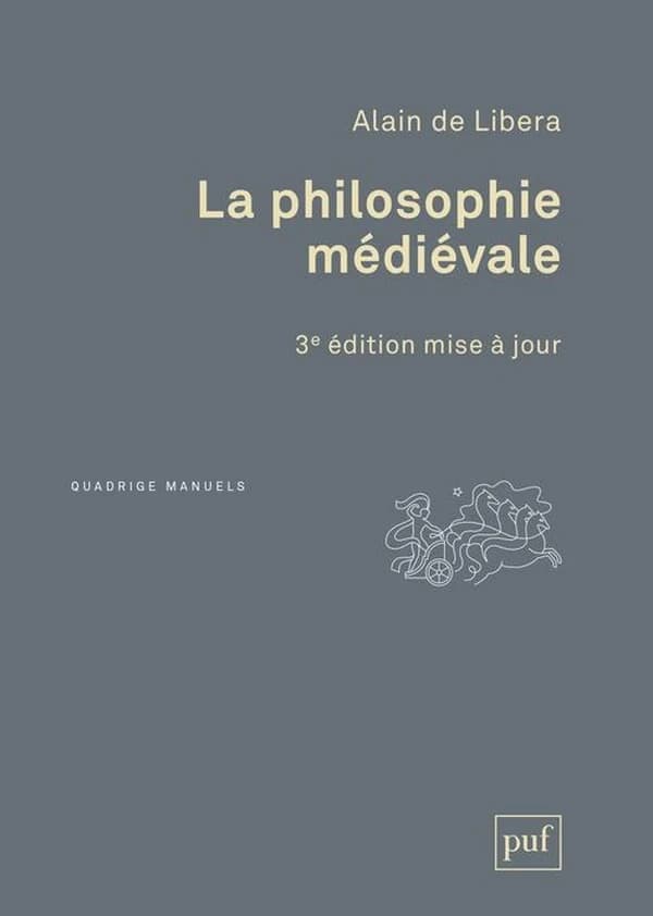 La philosophie médiévale (3e éd. mise à jour) Alain de Libera