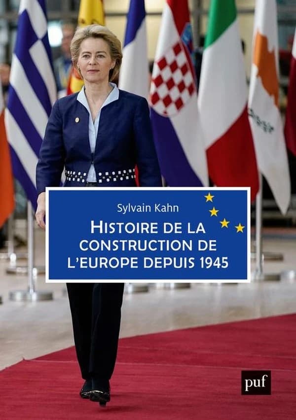 Histoire de la construction de l'Europe depuis 1945 ([Nouvelle éd]) Sylvain Kahn