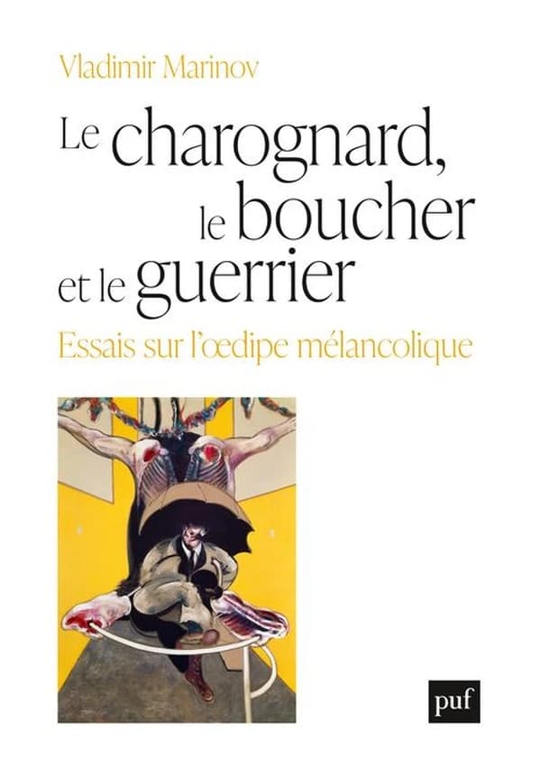 Le charognard, le boucher et le guerrier : essais sur l'Oedipe mélancolique