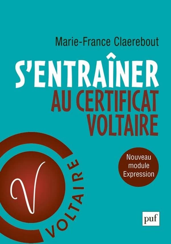 S'entraîner au Certificat Voltaire : orthographe et expression