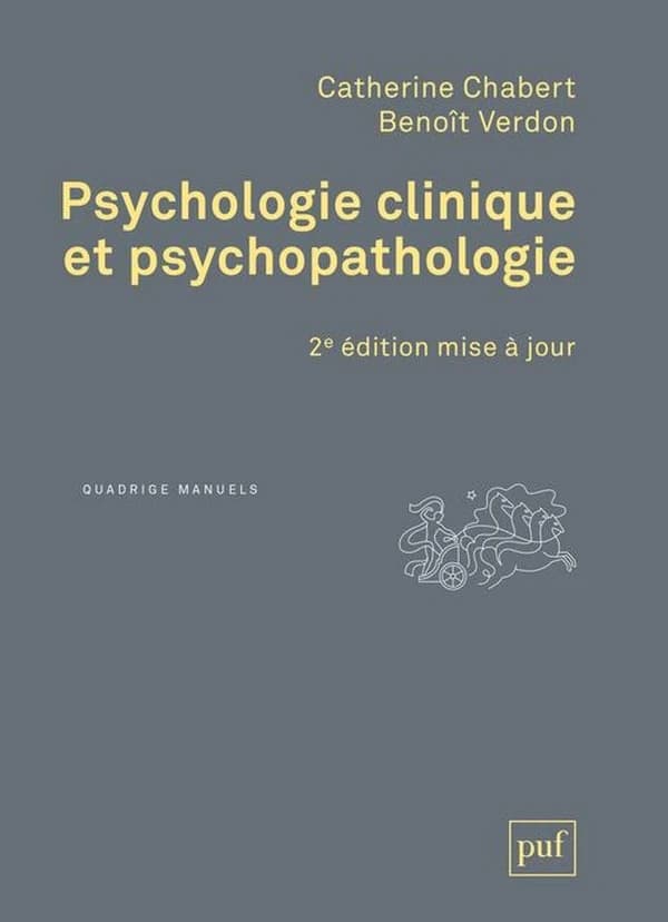Psychologie clinique et psychopathologie (2e éd. mise à jour) Catherine Chabert, Benoît Verdon