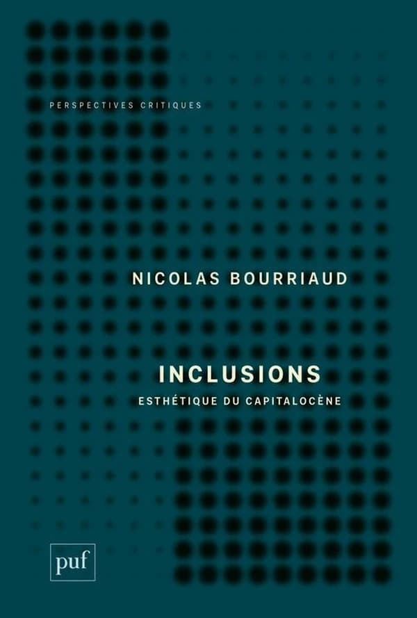 Inclusions : esthétique du capitalocène